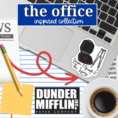 The Injury Episode Office Inspired MATTE Finish Sticker