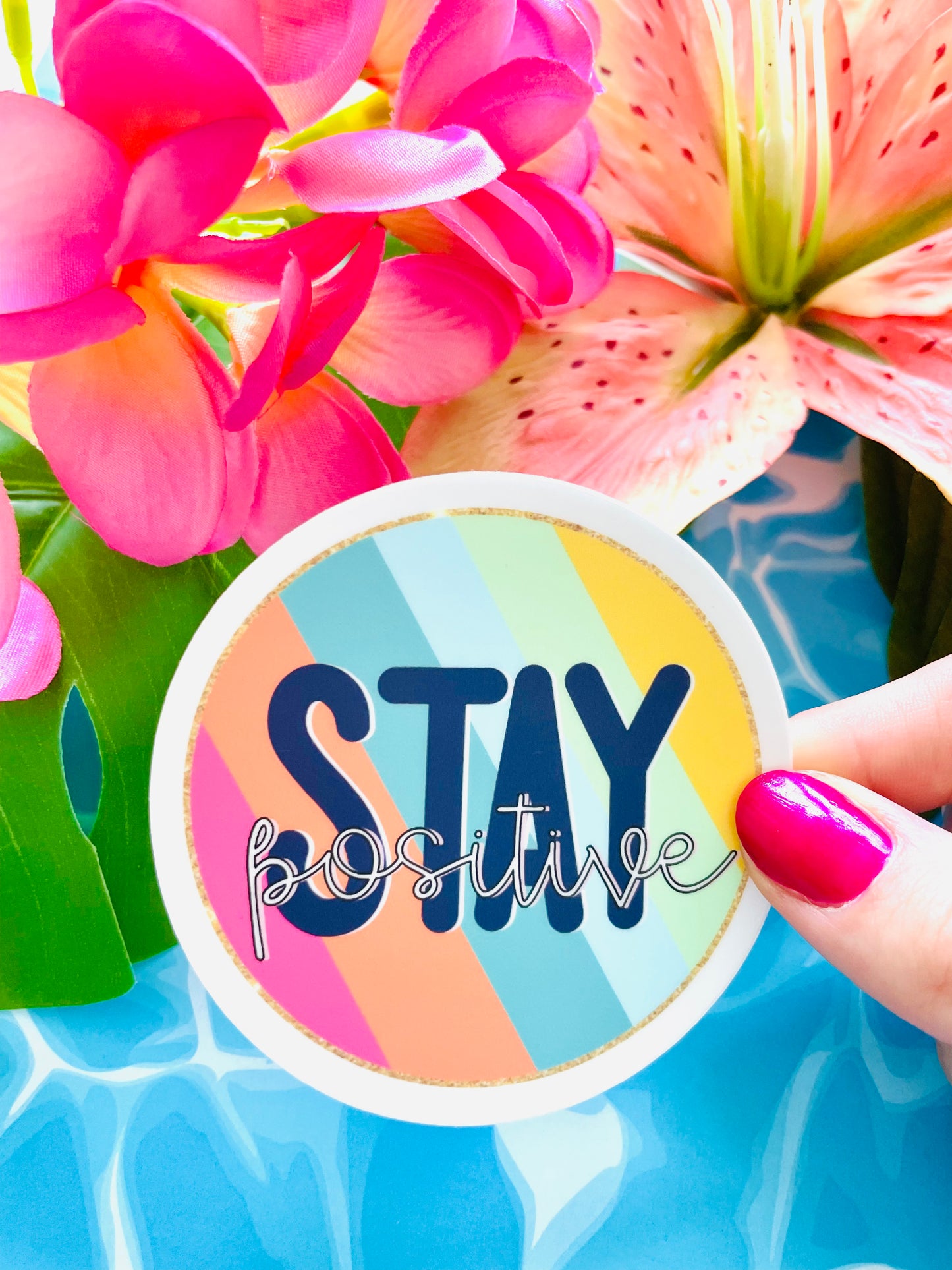 Stay Positive Circle MATTE Finish Sticker