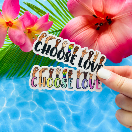 Choose Love MATTE Sticker (2 Versions)