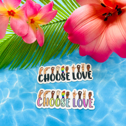 Choose Love MATTE Sticker (2 Versions)