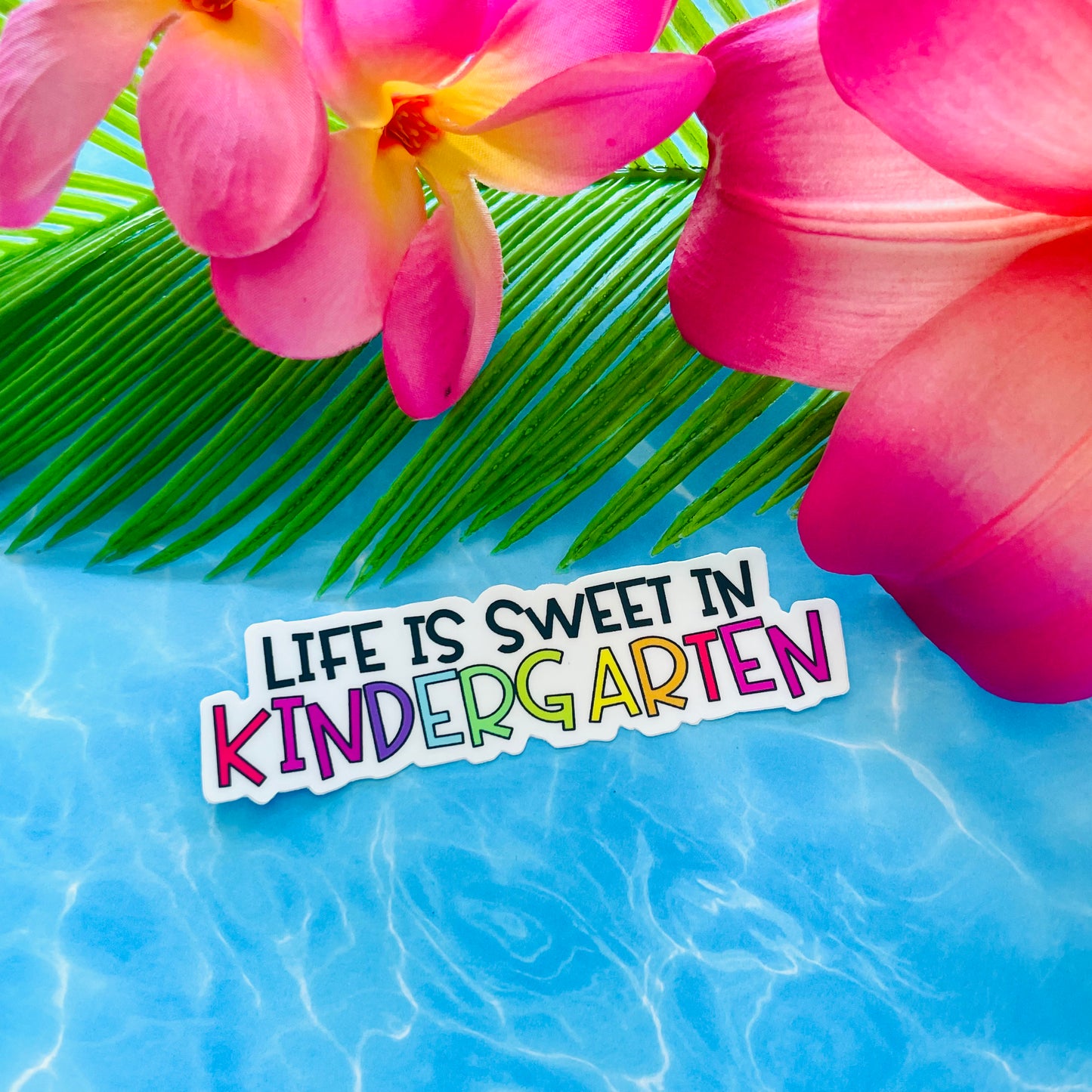 Life Is Sweet in Kindergarten MATTE Finish Sticker