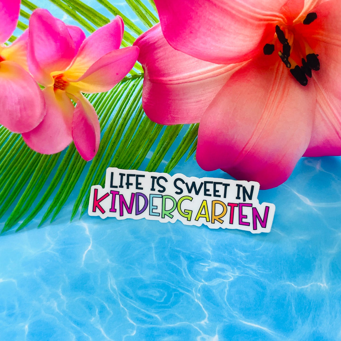 Life Is Sweet in Kindergarten MATTE Finish Sticker