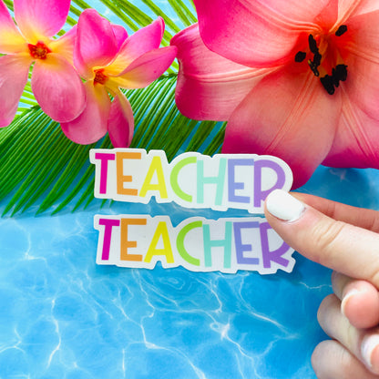 Teacher Rainbow MATTE Finish Sticker 3" and 4"