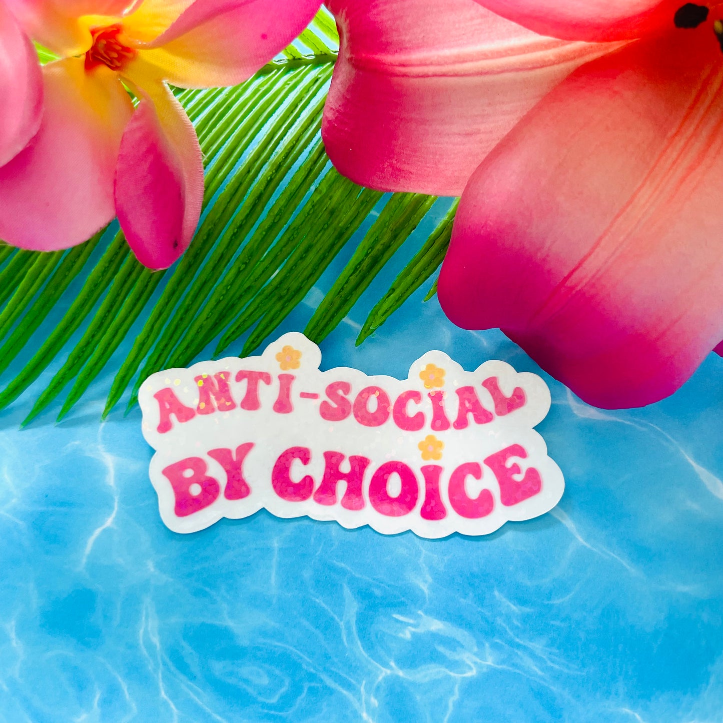 Anti-Social By Choice MATTE or CLEAR BACKED Finish Sticker