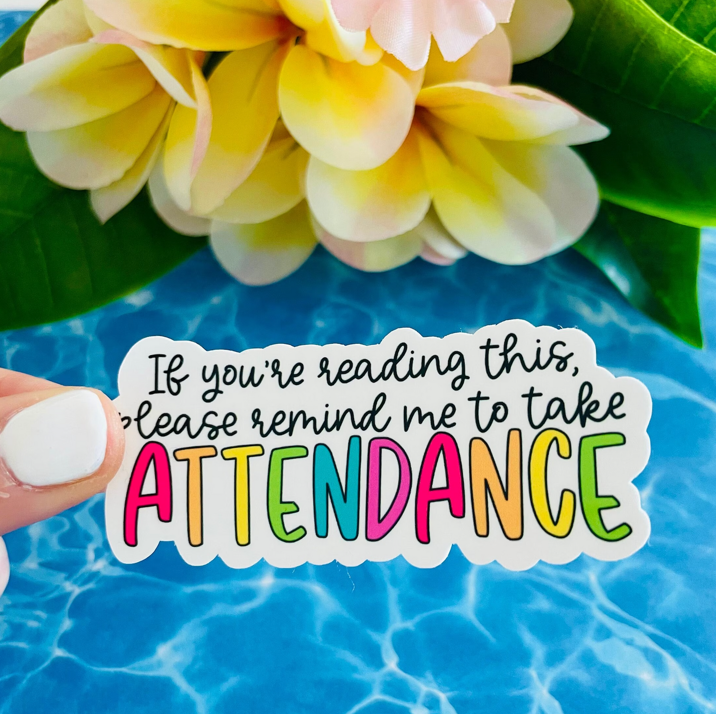 If You're Reading This... Attendance MATTE Finish Sticker