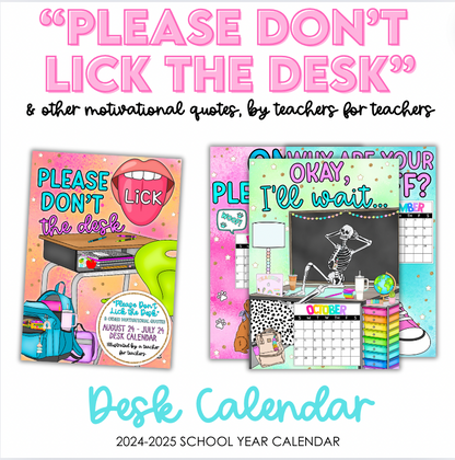 "Please Don't Lick the Desk" 2024-2025 Teacher Desk Calendar