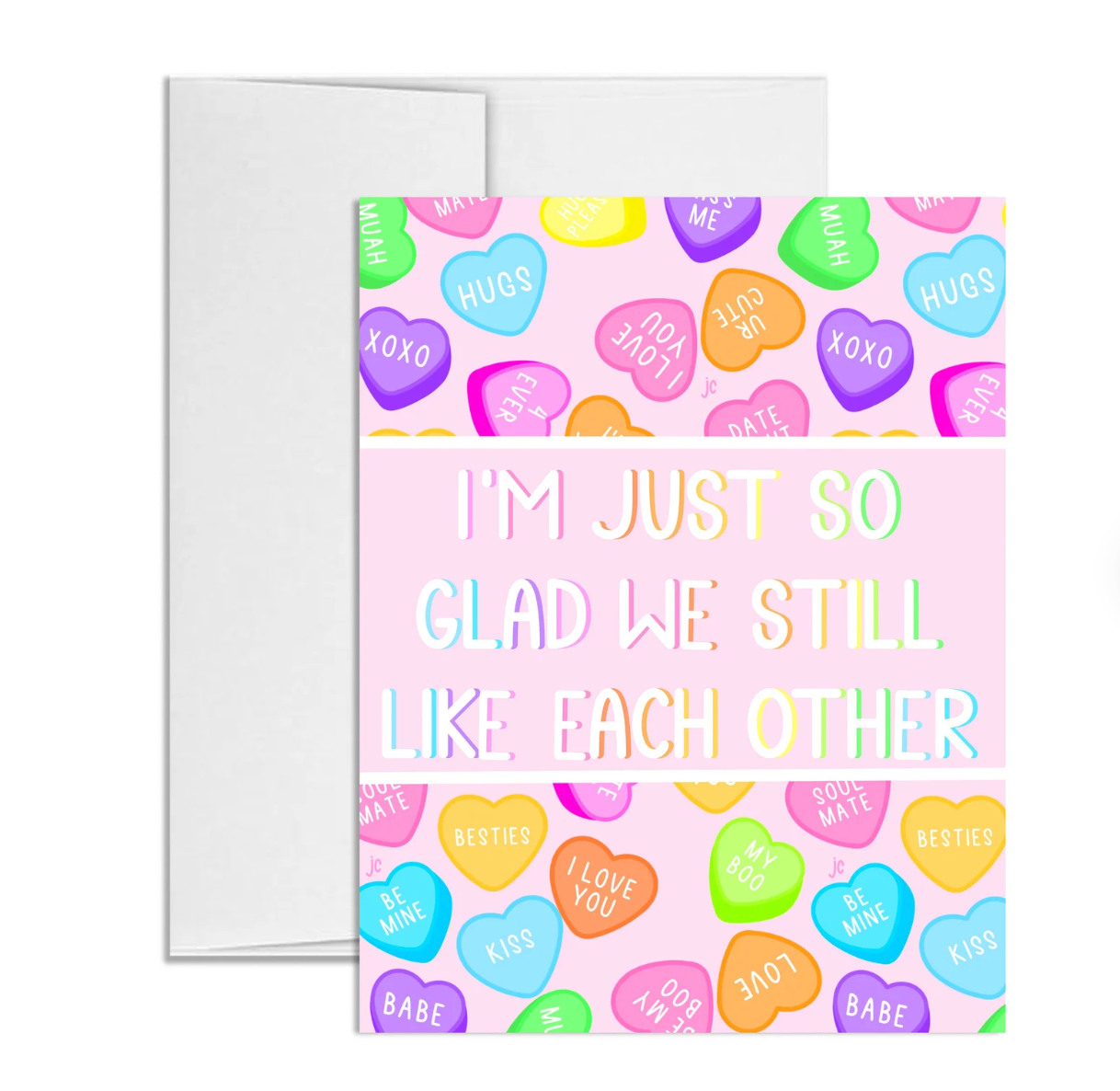 I'm Glad We Still Like Each Other Valentine GLOSSY Greeting Card