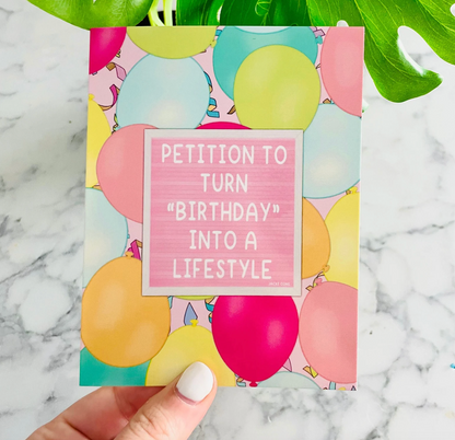 Petition to Turn "Birthday" Into a Lifestyle GLOSSY Birthday Card