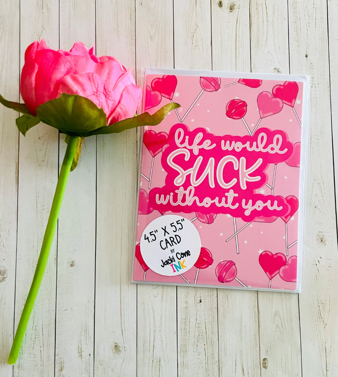 My Life Would Suck Without You Valentine GLOSSY Greeting Card